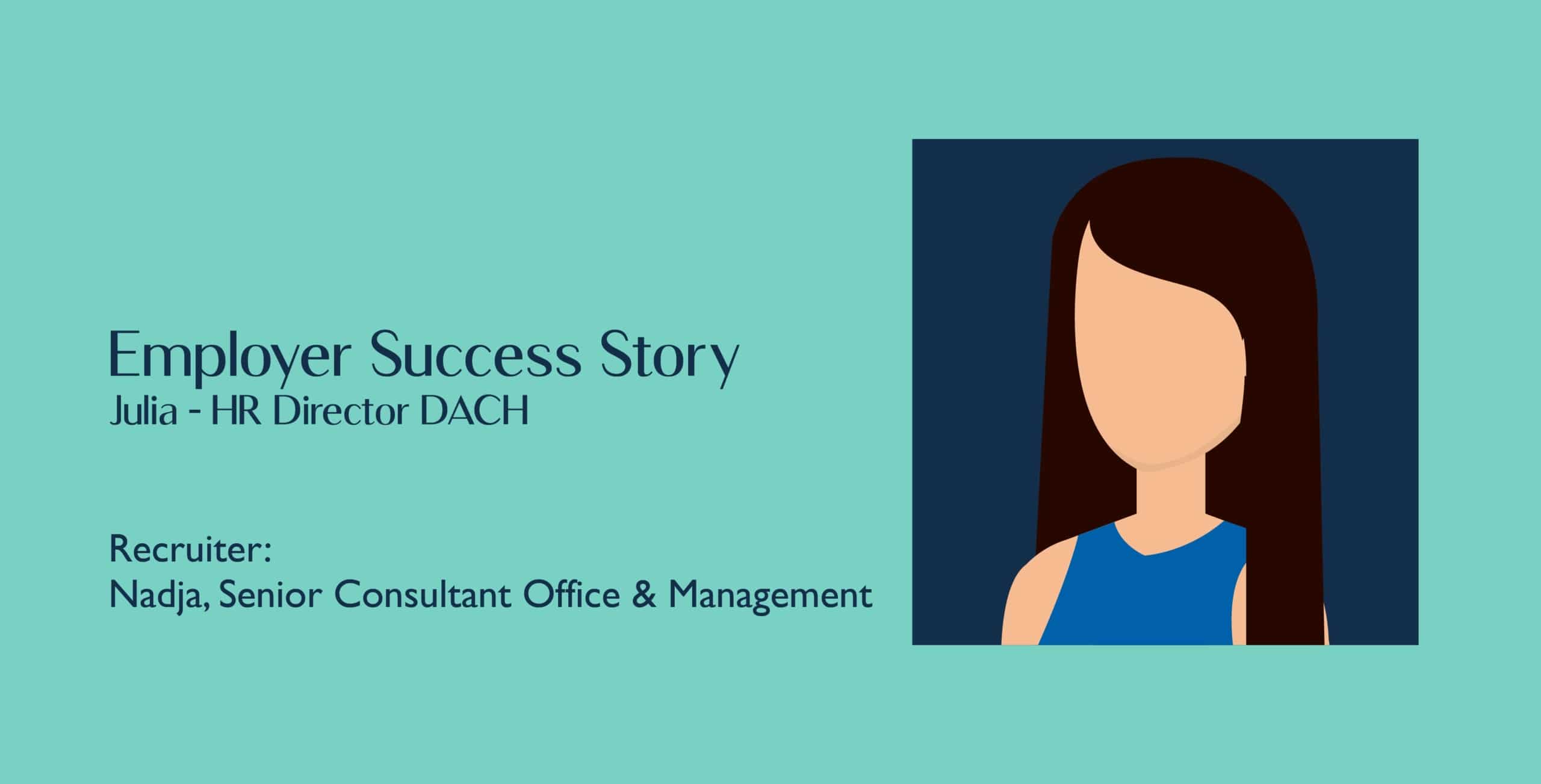 Employer Success Story 2 – Julia, HR Director DACH